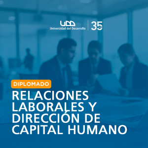 Diplomado en Relaciones Laborales y Dirección de Capital Humano